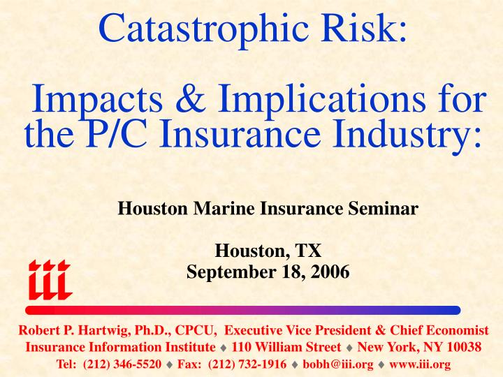 catastrophic risk impacts implications for the p c insurance industry