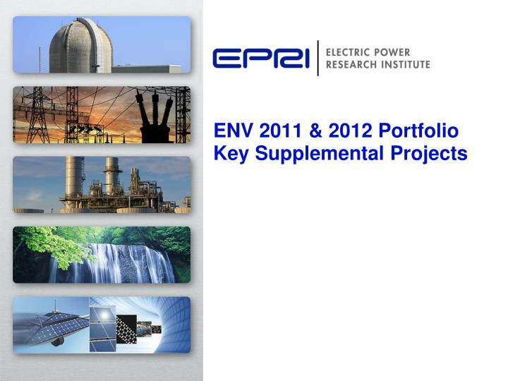 env 2011 2012 portfolio key supplemental projects