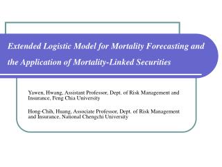 Yawen, Hwang, Assistant Professor, Dept. of Risk Management and Insurance, Feng Chia University