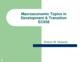 Macroeconomic Topics in Development &amp; Transition EC938