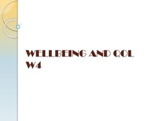 WELLBEING AND QOL W4