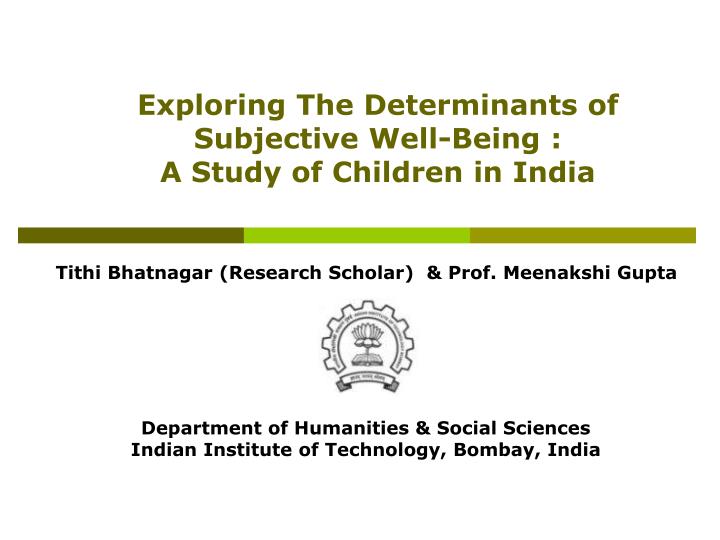 exploring the determinants of subjective well being a study of children in india