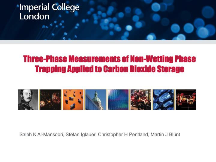 three phase measurements of non wetting phase trapping applied to carbon dioxide storage