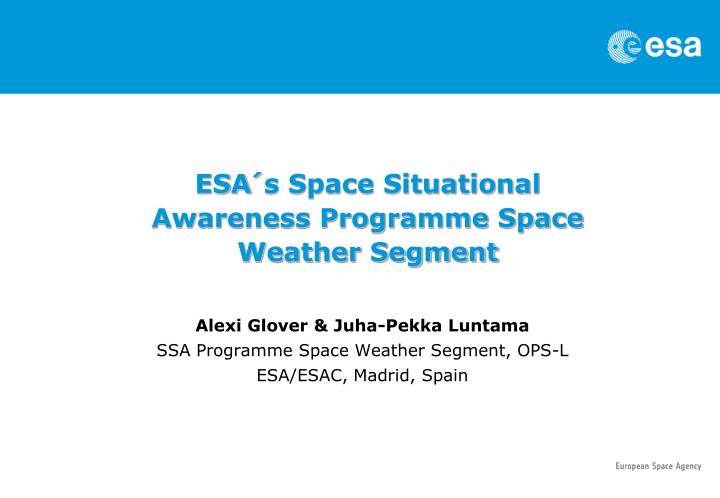 esa s space situational awareness programme space weather segment
