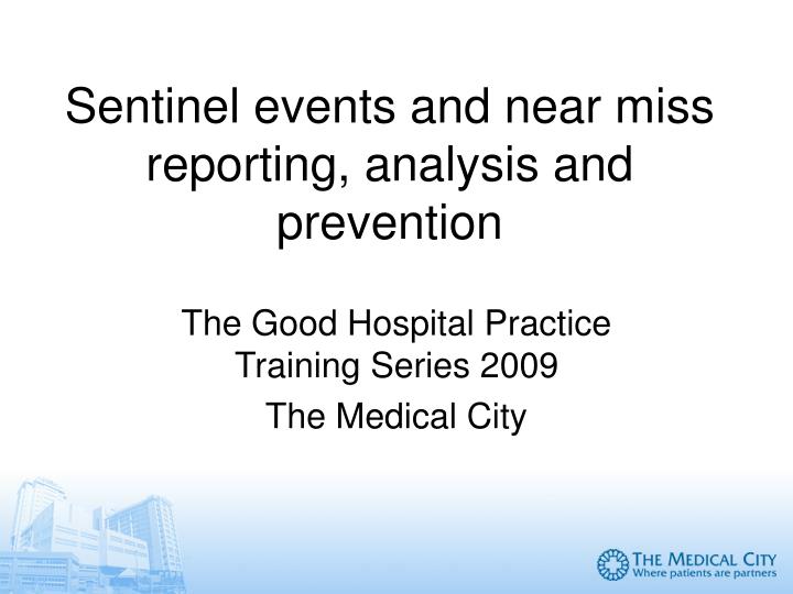 sentinel events and near miss reporting analysis and prevention