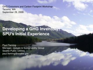 GHG Emissions and Carbon Footprint Workshop Tacoma, WA September 29, 2009
