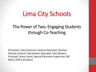 Lima City Schools The Power of Two: Engaging Students through Co-Teaching