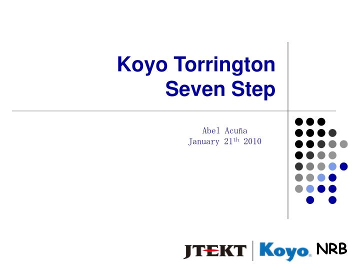 koyo torrington seven step