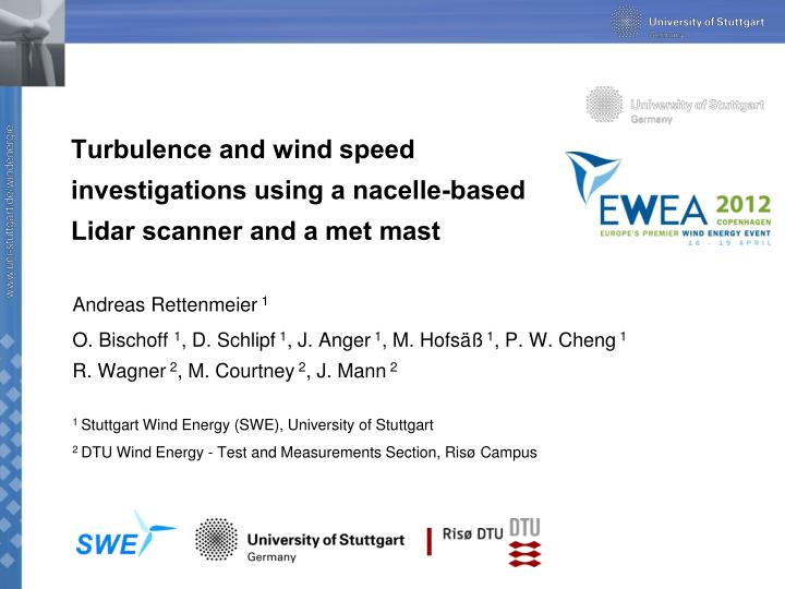 turbulence and wind speed investigations using a nacelle based lidar scanner and a met mast