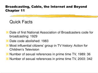 Broadcasting, Cable, the Internet and Beyond Chapter 11