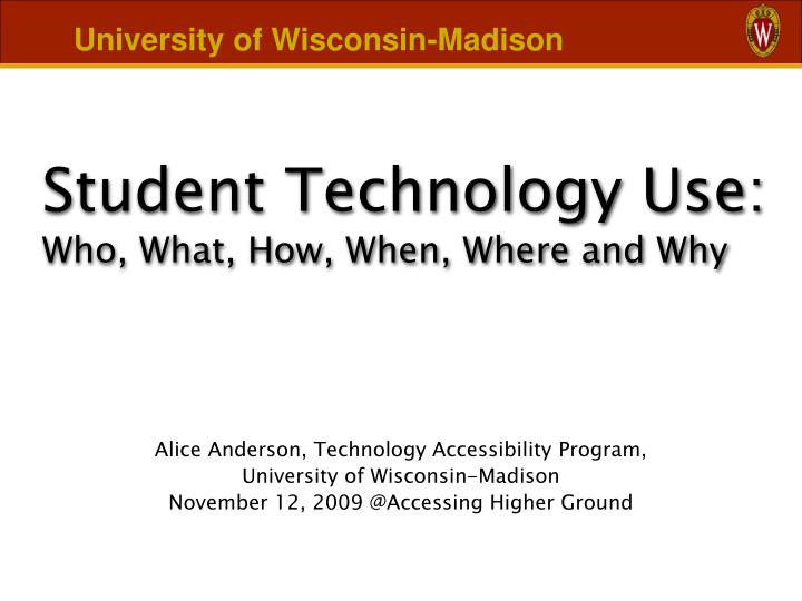 student technology use who what how when where and why