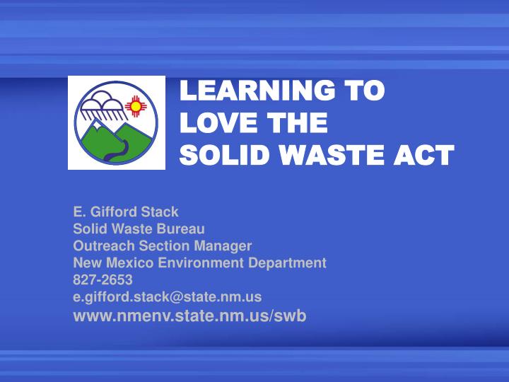 learning to love the solid waste act