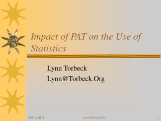 Impact of PAT on the Use of Statistics
