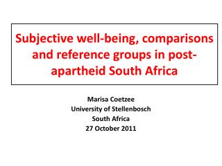 Subjective well-being, comparisons and reference groups in post-apartheid South Africa