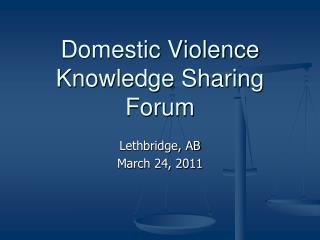 Domestic Violence Knowledge Sharing Forum