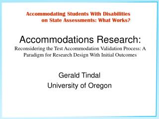 Gerald Tindal University of Oregon
