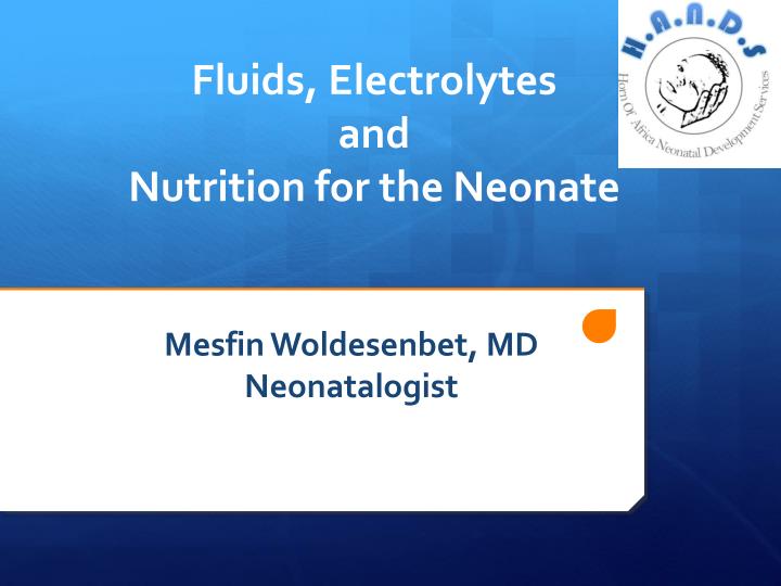 fluids electrolytes and nutrition for the neonate