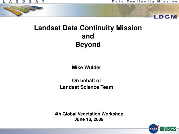 landsat data continuity mission and beyond