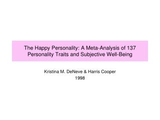 The Happy Personality: A Meta-Analysis of 137 Personality Traits and Subjective Well-Being
