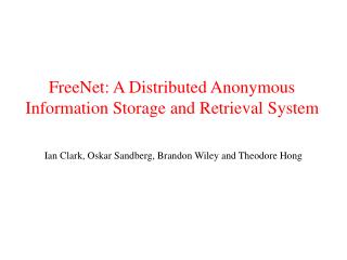 FreeNet: A Distributed Anonymous Information Storage and Retrieval System