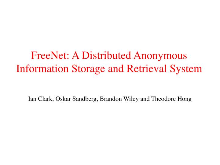 freenet a distributed anonymous information storage and retrieval system