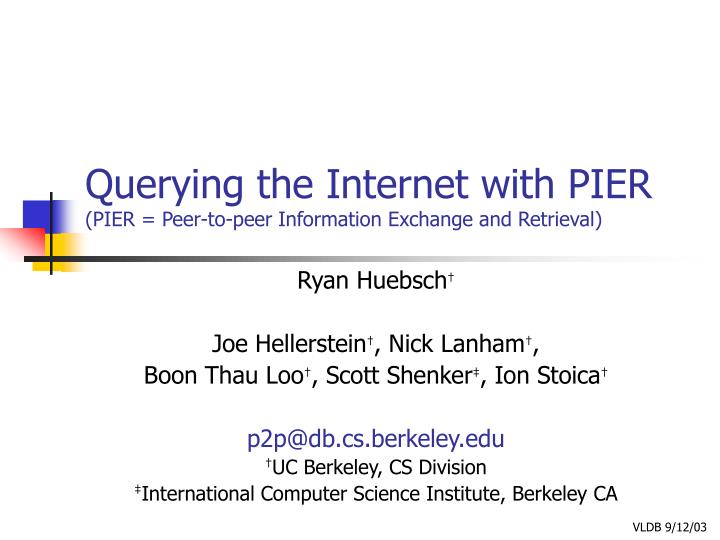 querying the internet with pier pier peer to peer information exchange and retrieval
