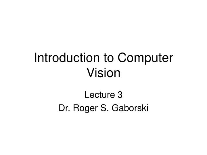 introduction to computer vision