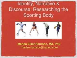 Identity, Narrative &amp; Discourse: Researching the Sporting Body