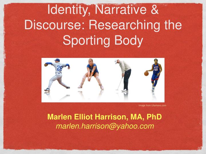 identity narrative discourse researching the sporting body