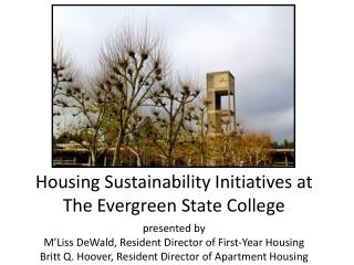 Housing Sustainability Initiatives at The Evergreen State College