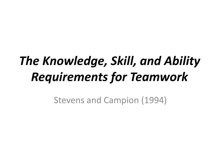 the knowledge skill and ability requirements for teamwork