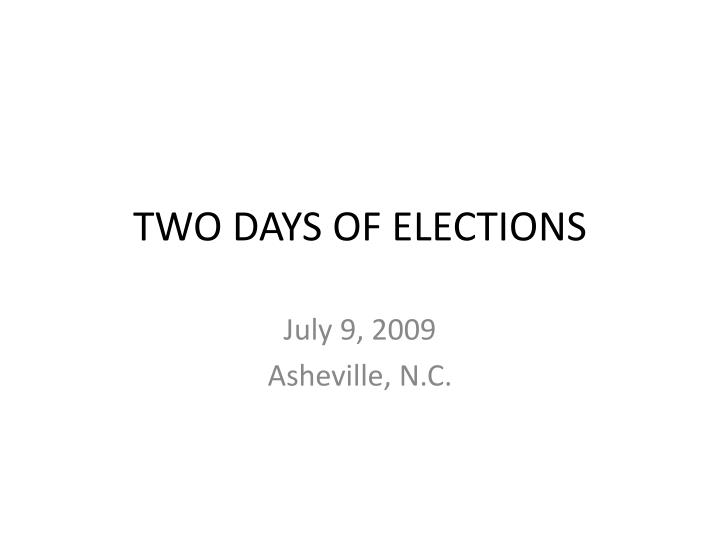 two days of elections