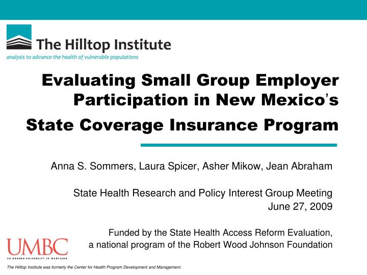 evaluating small group employer participation in new mexico s state coverage insurance program