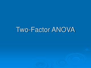 Two-Factor ANOVA