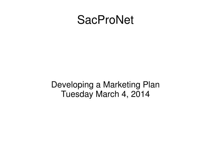 developing a marketing plan tuesday march 4 2014