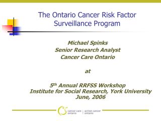 The Ontario Cancer Risk Factor Surveillance Program