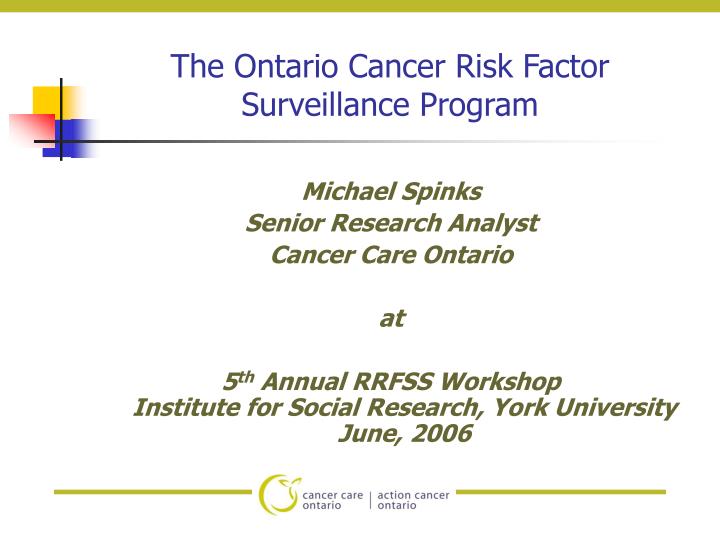 the ontario cancer risk factor surveillance program