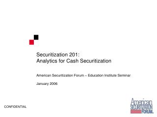 Securitization 201: Analytics for Cash Securitization