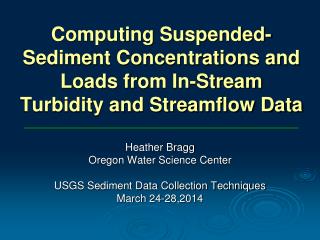 Computing Suspended-Sediment Concentrations and Loads from In-Stream Turbidity and Streamflow Data