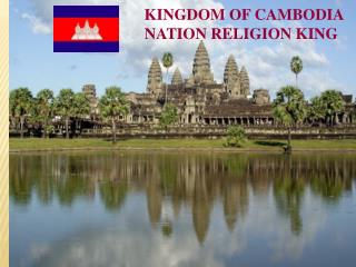KINGDOM OF CAMBODIA NATION RELIGION KING