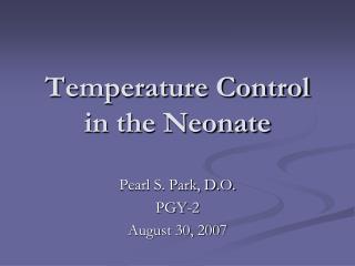 Temperature Control in the Neonate