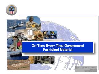 On-Time Every Time Government Furnished Material