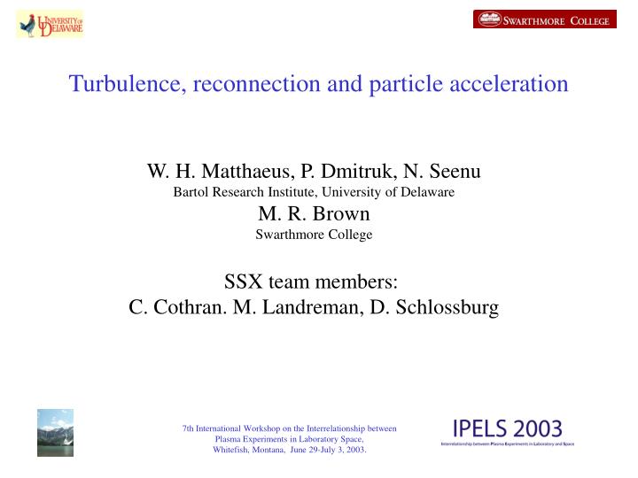 turbulence reconnection and particle acceleration