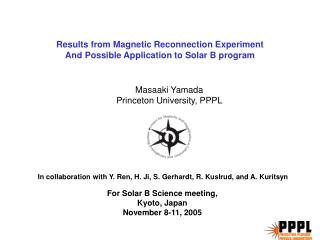 Results from Magnetic Reconnection Experiment And Possible Application to Solar B program