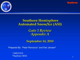 Southern Hemisphere Automated Snow/Ice (ASI) Gate 3 Review Appendix A September 14, 2010