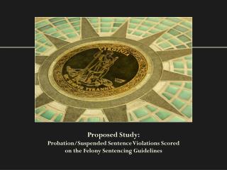 Proposed Study: Probation/Suspended Sentence Violations Scored