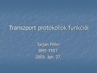 transzport protokollok funkci i