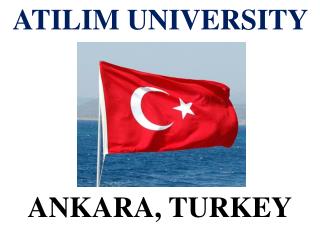 ATILIM UNIVERSITY 5 ANKARA, TURKEY