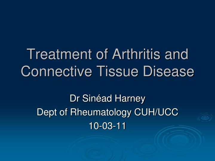 treatment of arthritis and connective tissue disease