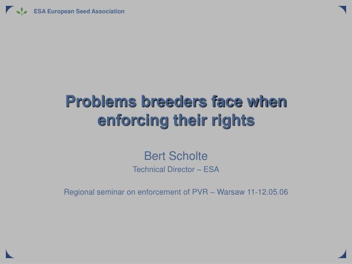 problems breeders face when enforcing their rights